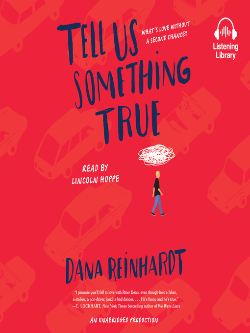 Title details for Tell Us Something True by Dana Reinhardt - Available
